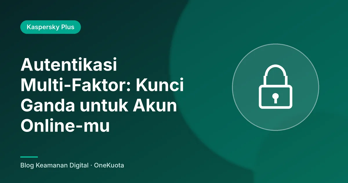 Gambar unggulan artikel: Autentikasi Multi-Faktor: Kunci Ganda untuk Akun Online-mu
