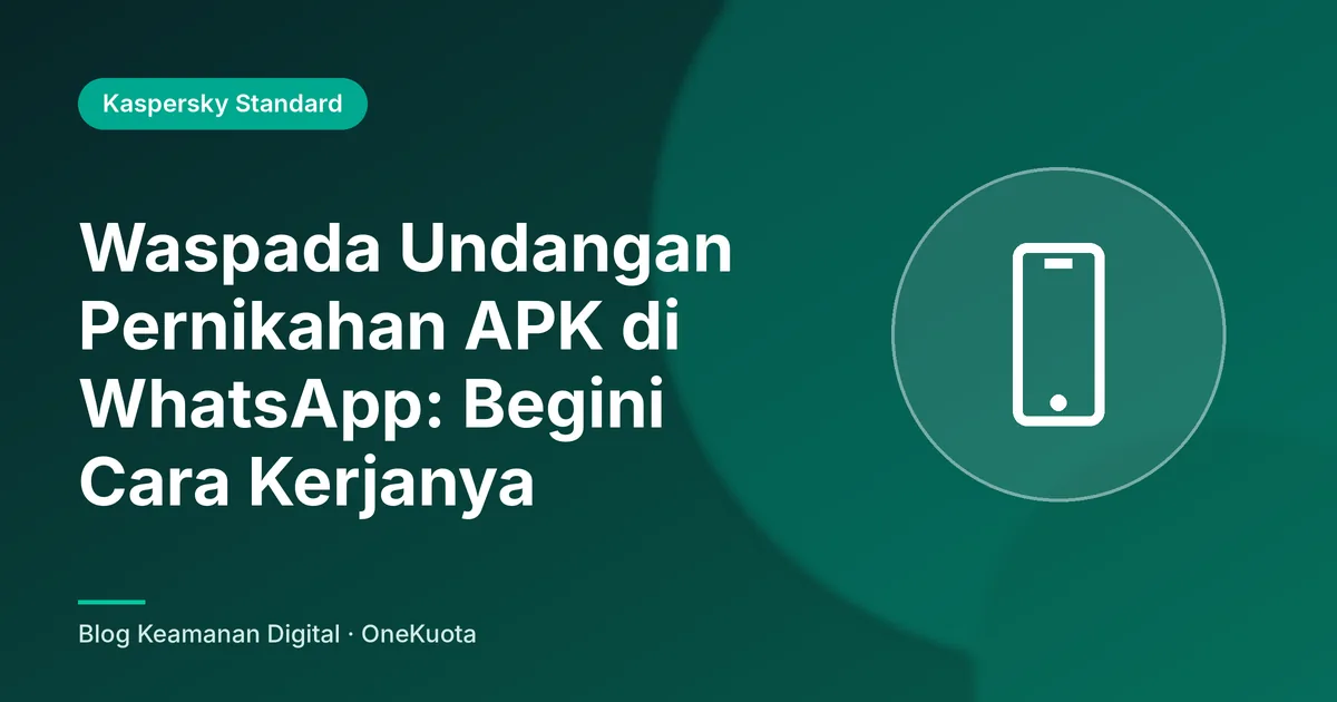 Gambar unggulan artikel: Waspada Undangan Pernikahan APK di WhatsApp: Begini Cara Kerjanya