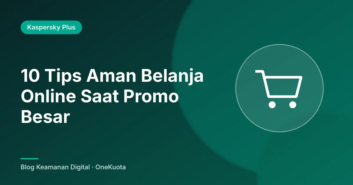 Gambar unggulan artikel: 10 Tips Aman Belanja Online Saat Promo Besar